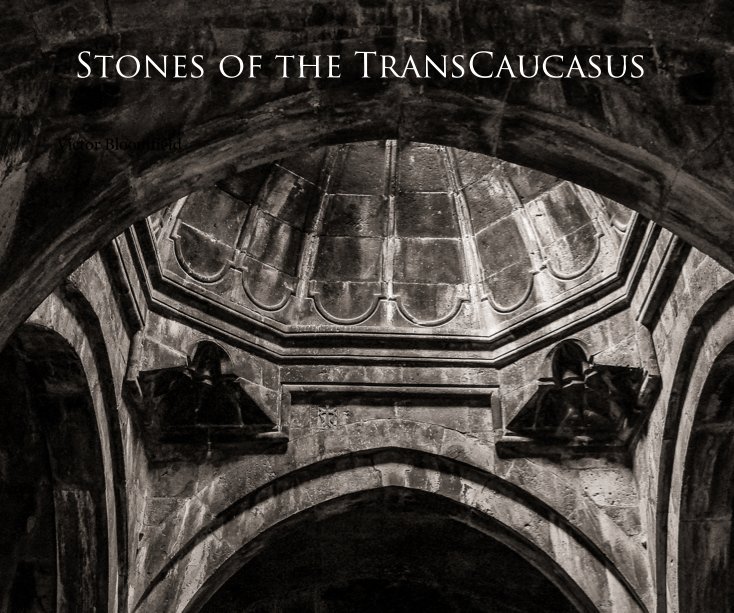 Bekijk Stones of the TransCaucasus op Victor Bloomfield