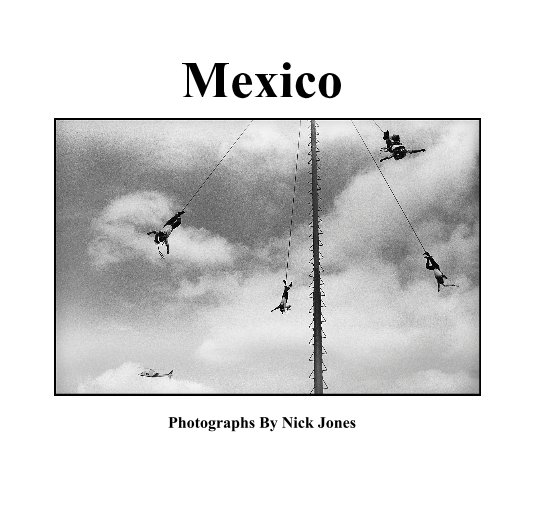 View Mexico by Nick Jones