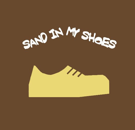 Sand In My Shoes by Brandon Bussell Blurb Books