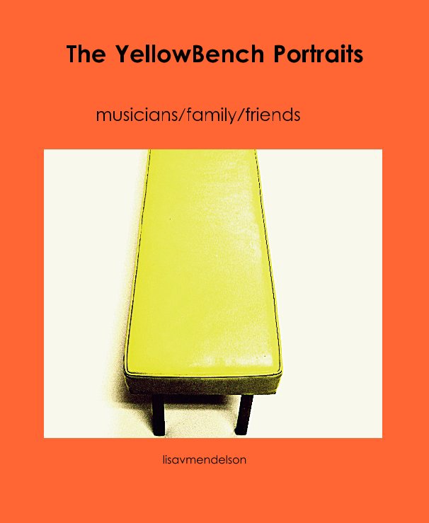 View The YellowBench Portraits by lisavmendelson