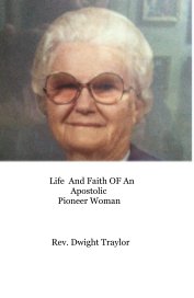 Life And Faith OF An Apostolic Pioneer Woman book cover