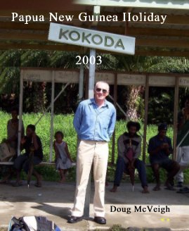 Papua New Guinea Holiday 2003 book cover