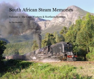 South African Steam Memories Volume 1 - the Cape Western & Northern Systems book cover