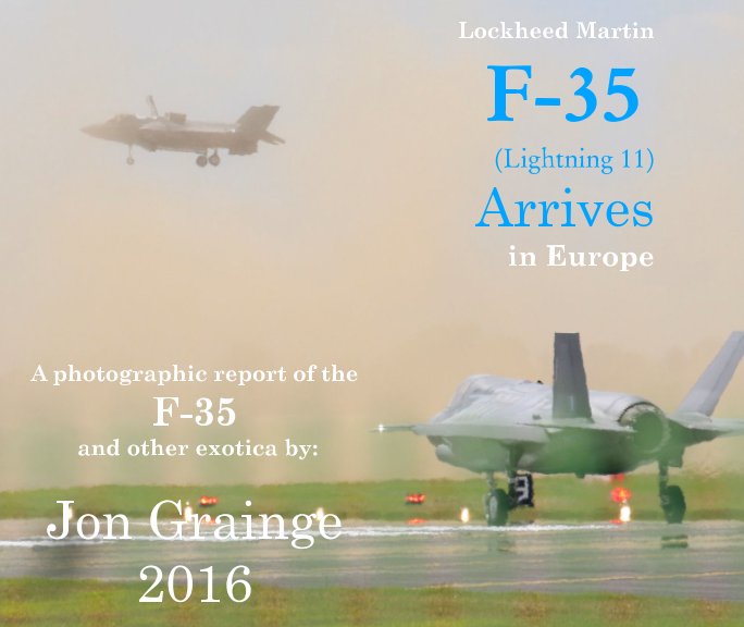 View F-35 Arrives in Europe by Jon Grainge
