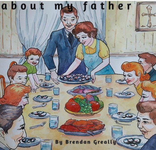 View about my father by Brendan Greally
