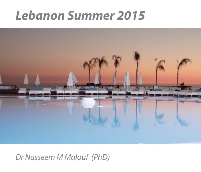 Ver Lebanon Summer 2015 por Dr Nasseem M Malouf (PhD)