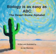 Biology is as easy as ABC: The Desert Biome Alphabet book cover