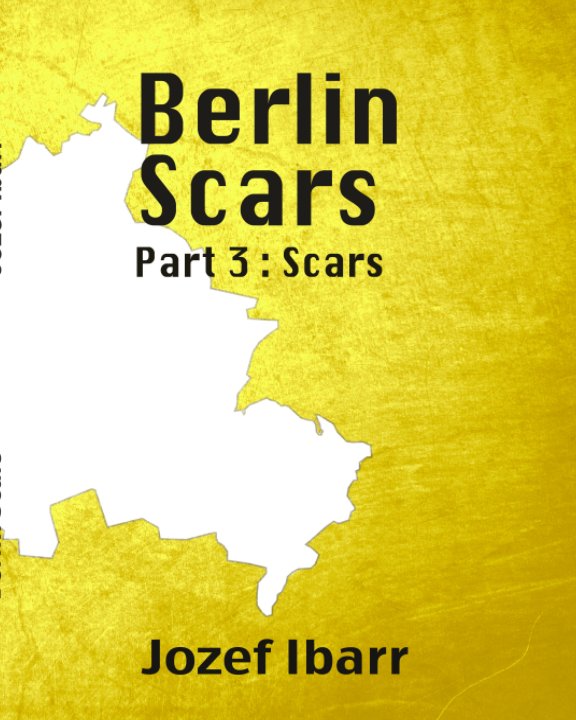 View Berlin Scars Part 3 Scars by jozef ibarr