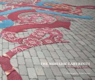 THE NOMADIC LABYRINTH by Paz de la Calzada book cover