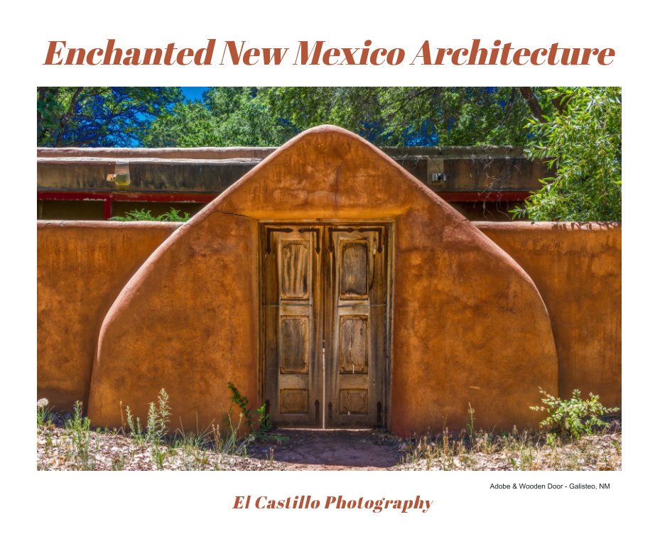 Ver Enchanted New Mexico Architecture Photography por Gilbert S. Castillo