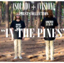 (SOUND)+(VISION) FIRST COLLECTION "IN THE PINES" Look Book book cover