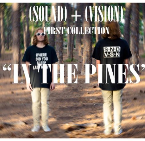 View (SOUND)+(VISION) FIRST COLLECTION "IN THE PINES" Look Book by Aaron Rice