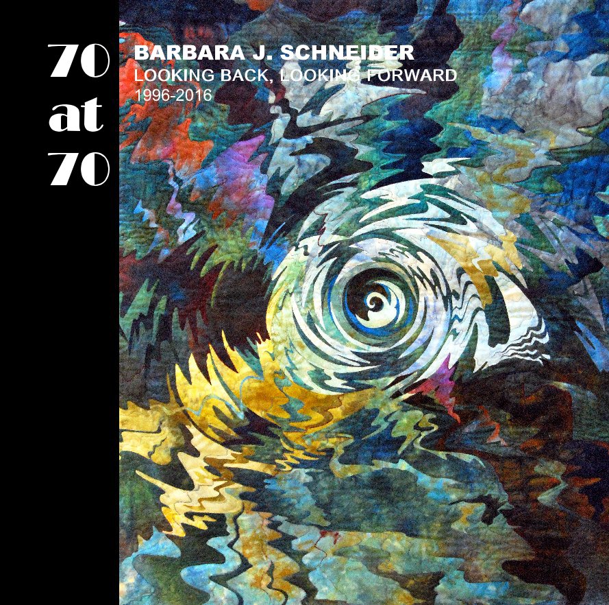 View 70 at 70 by BARBARA J. SCHNEIDER
