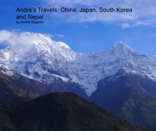 André's Travels: China, Japan, South Korea and Nepal book cover