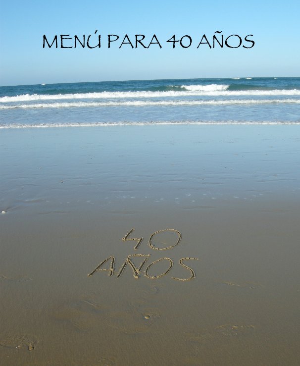 View MENÃ PARA 40 AÃOS by cristinas