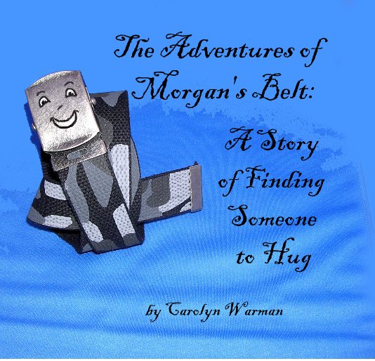 Bekijk The Adventures of Morgan's Belt: op Carolyn Warman