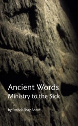 Ancient Words, Ministry to the Sick book cover