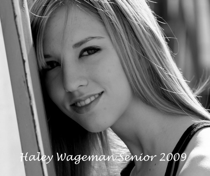 View Haley Wageman Senior 2009 by bksmith10