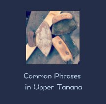 Common Phrases in Upper Tanana book cover