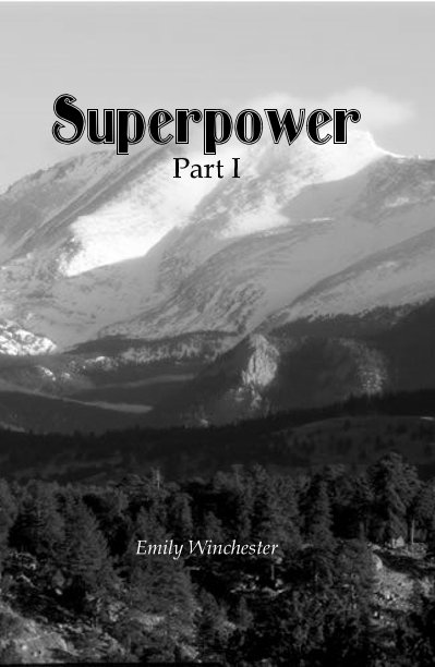 View SuperpowerPart I by Emily Winchester