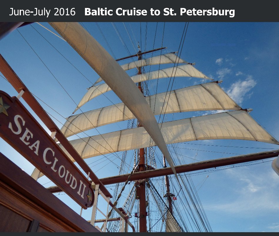 View June-July 2016 Baltic Cruise to St. Petersburg by Ursula Jacob