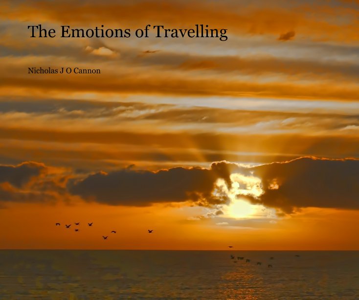 View The Emotions of Travelling by Nicholas J O Cannon