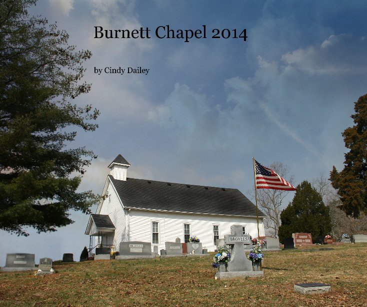 View Burnett Chapel 2014 by Cindy Dailey