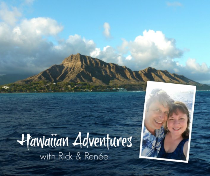 View Our Hawaiian Adventures by Renée Butcher