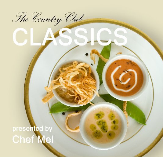 View The Country Club Classics by Chef Mel Harward