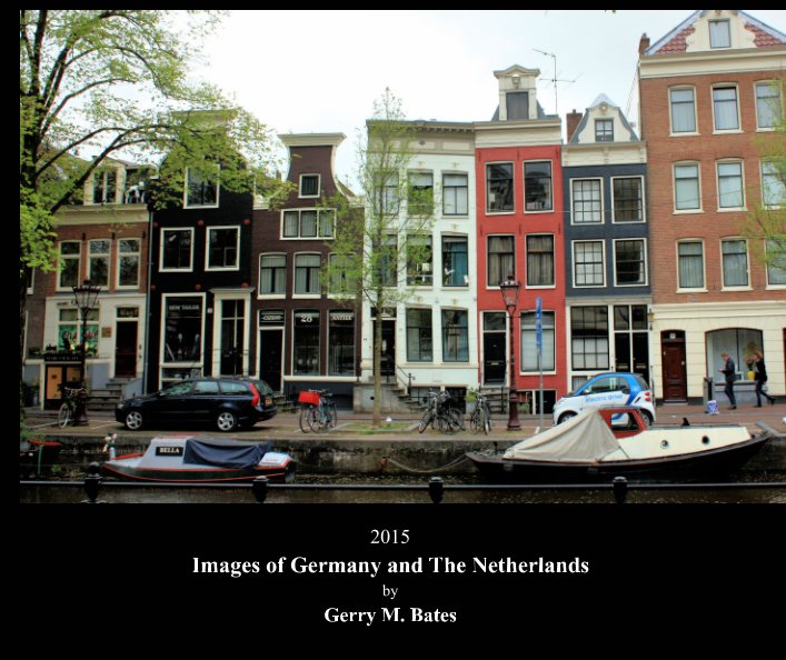 View Images of Germany and The Netherlands by Gerry M. Bates