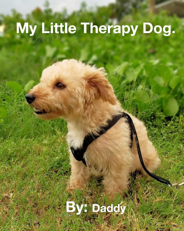 Ver My little Therapy Dog. por Andres Vazquez, Simon Vazquez
