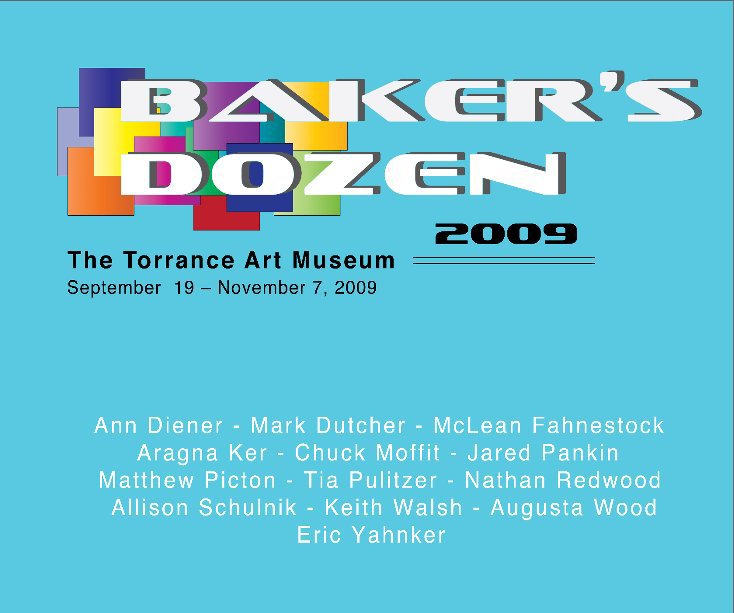 Ver Baker's Dozen | Natural Artifice por The Torrance Art Museum