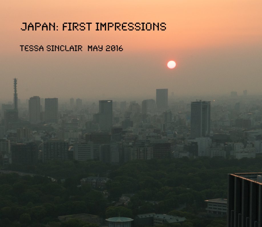 View Japan: First Impressions by Tessa Sinclair