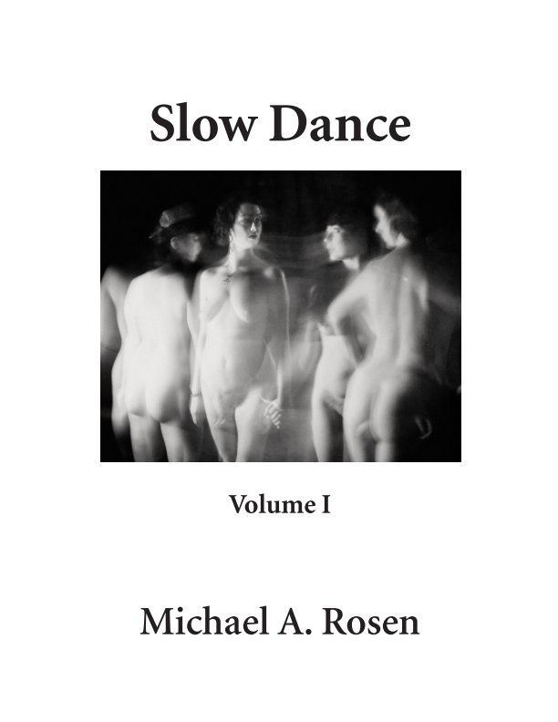 Ver Slow Dance, Volume 1 por Michael A. Rosen