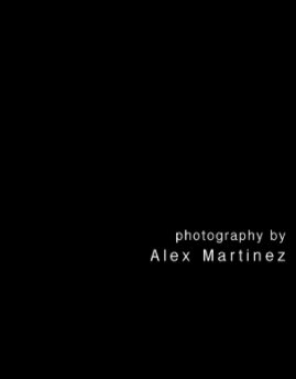 Photography By Alex Martinez book cover