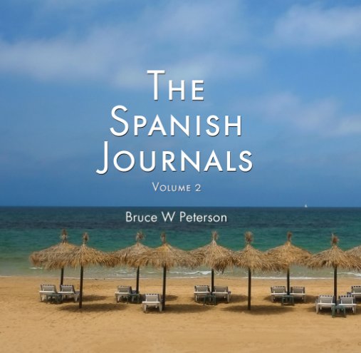 View The Spanish Journals by Bruce W Peterson