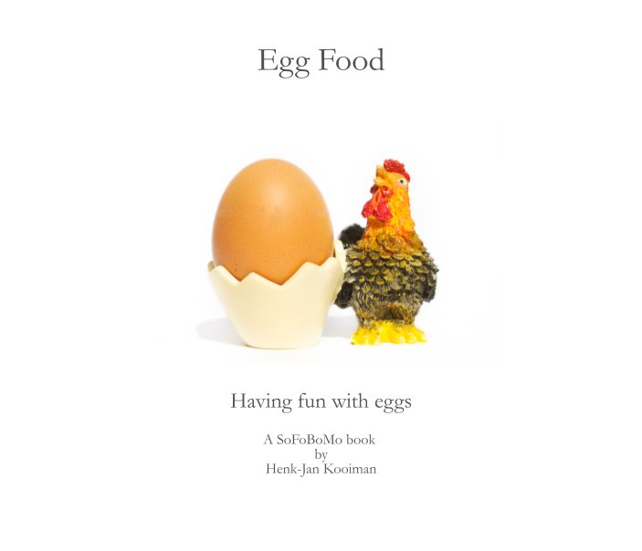 View Egg Food by Henk-Jan Kooiman
