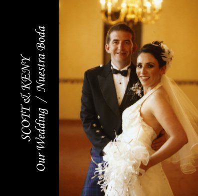 SCOTT & KENY Our Wedding / Nuestra Boda book cover