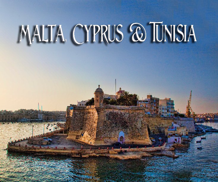 Ver Malta, Cyprus & Tunisia por Joel Gilgoff