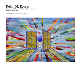 Rollin M. Kocsis Collection of William Nash Wade and Laura Ellen Wade Revised Edition 2016 book cover