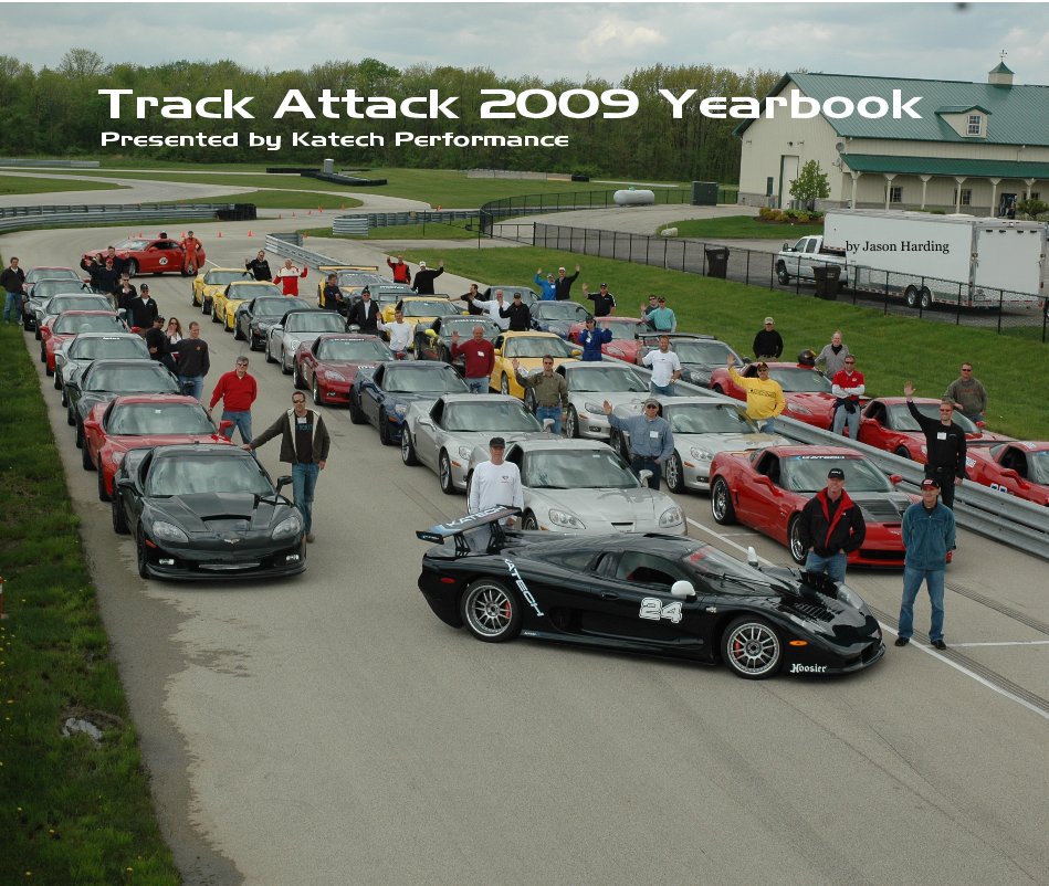Bekijk Track Attack 2009 Yearbook Presented by Katech Performance op Jason Harding
