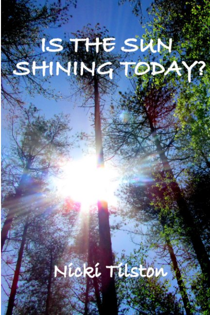 View Is The Sun Shining Today? by Nicki Tilston