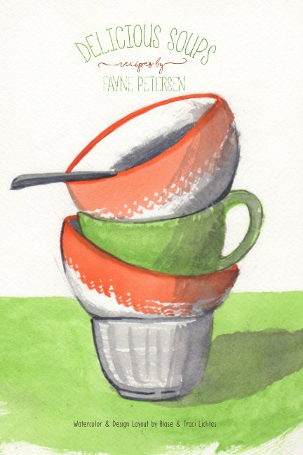 View Delicious Soups by Fayne Petersen
