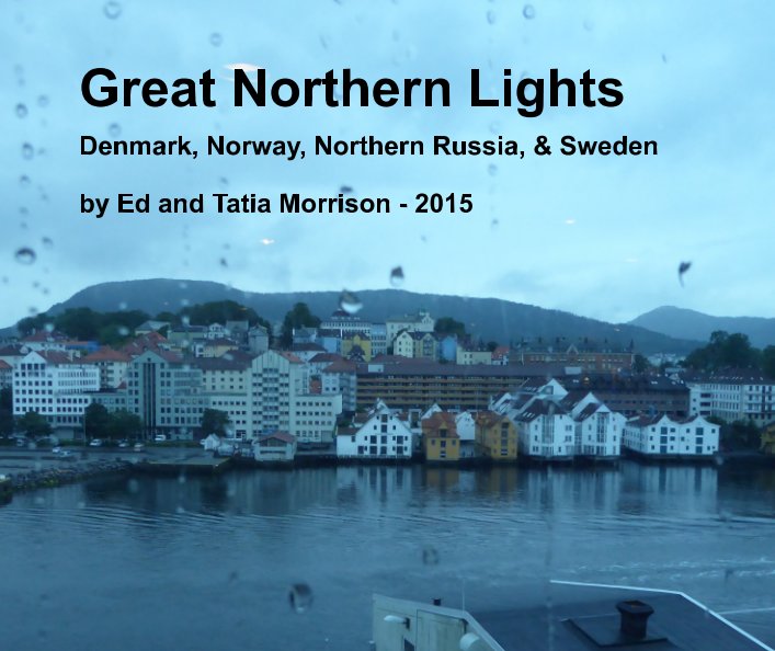 View Great Northern Lights by Ed and Tatia Morrison — 2015