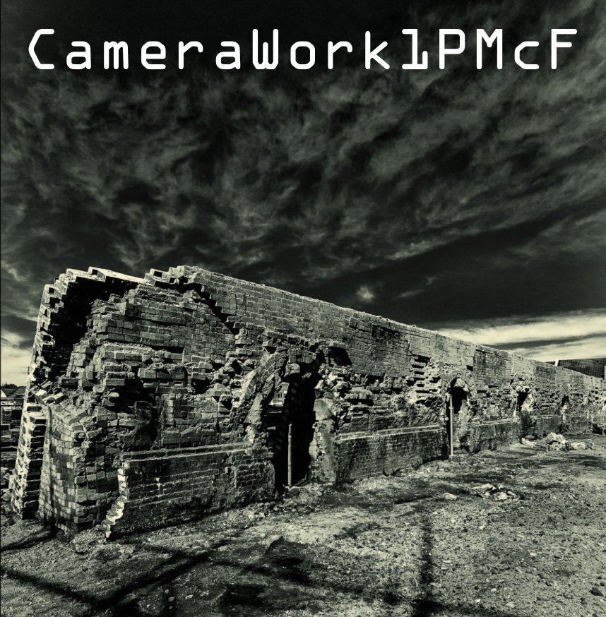 View CameraWork1PMcF by Peter Norman McFarlane