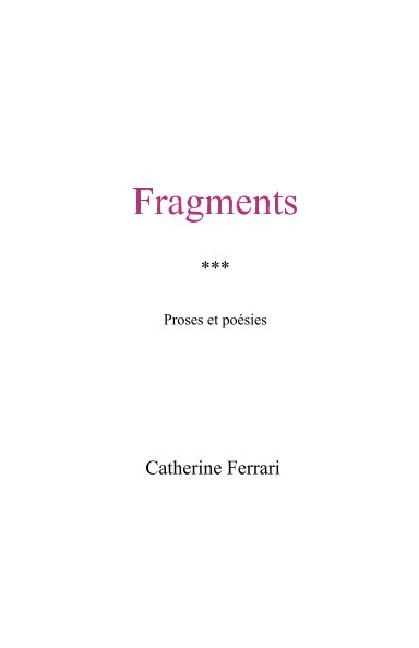 View Fragments by Catherine Ferrari