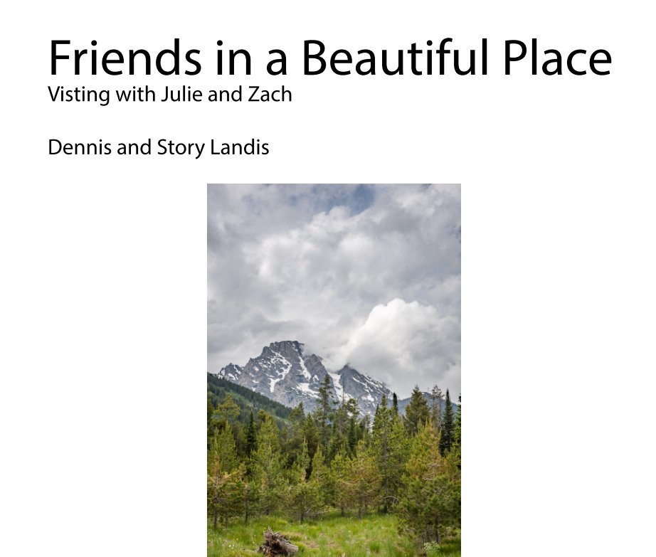 View Friends in a Beautiful Place by Dennis Landis