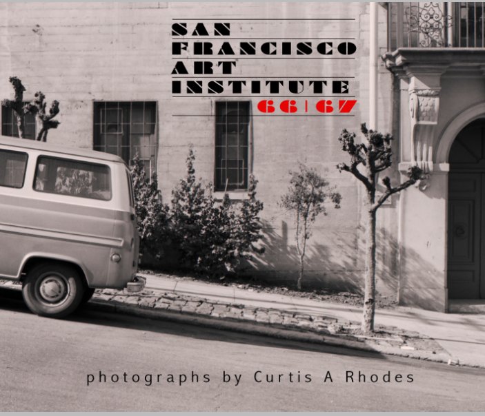 Visualizza San Francisco Art Institute 66-67 di Curtis Rhodes