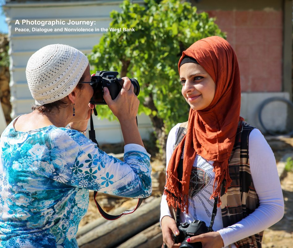 Bekijk A Photographic Journey: Peace, Dialogue and Nonviolence in the West Bank op Saskia Bory Keeley