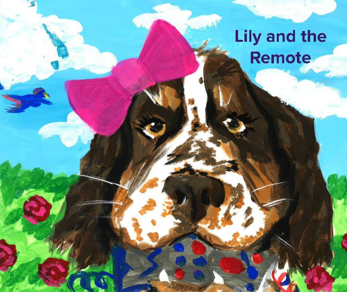 View Lily and the Remote by Marcella Tilson, illustrated by Shelby Tilson